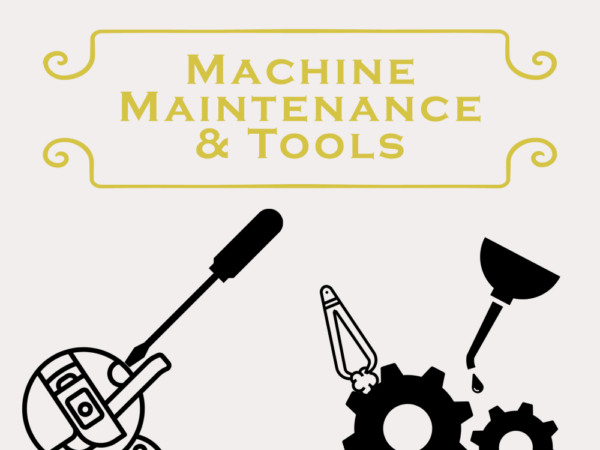 Machine Maintenance & Tools
