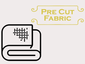 Pre Cut Fabric